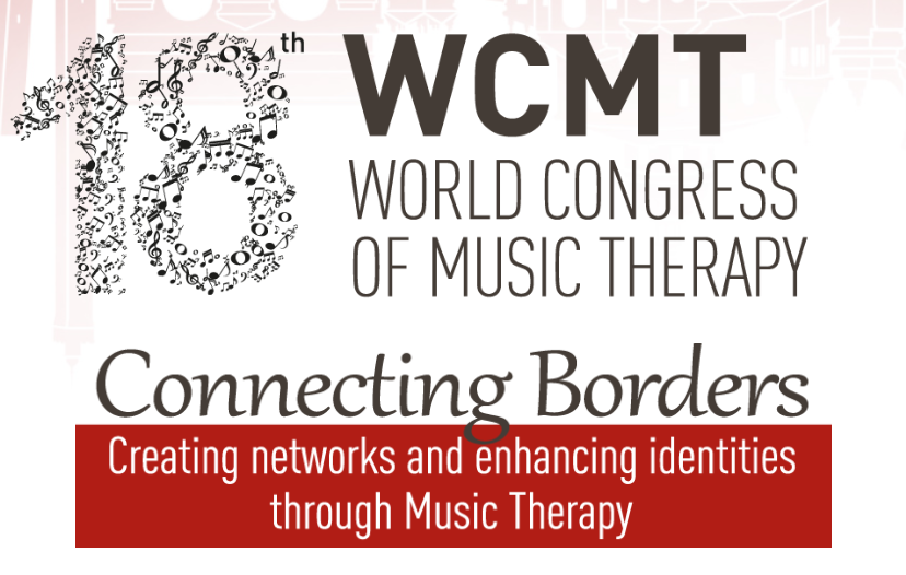 Graphic image reads '18th WCMT World Congress of Music Therapy Connecting Borders: Creating networks and enhancing identities through Music Therapy'